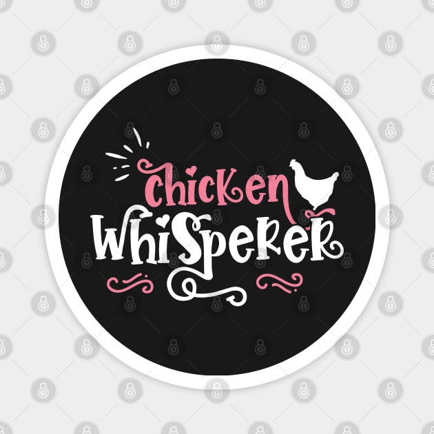 Chicken Whisperer - Cute Farmer design Magnet by theodoros20